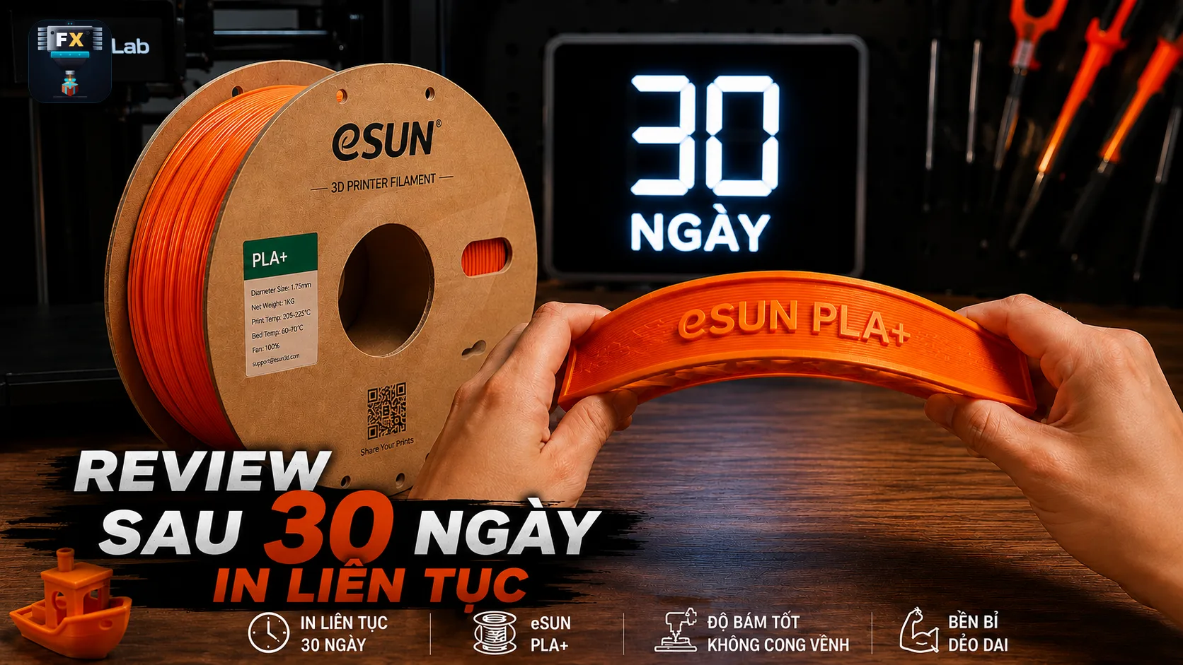 Review eSun PLA+ sau 30 ngày in liên tục tại xưởng ForgeX